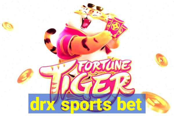 drx sports bet